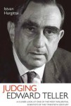 Judging Edward Teller: Villain or Hero?
